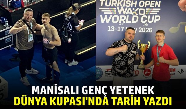 Manisalı sporcu Dünya Kupası’nda şampiyon oldu