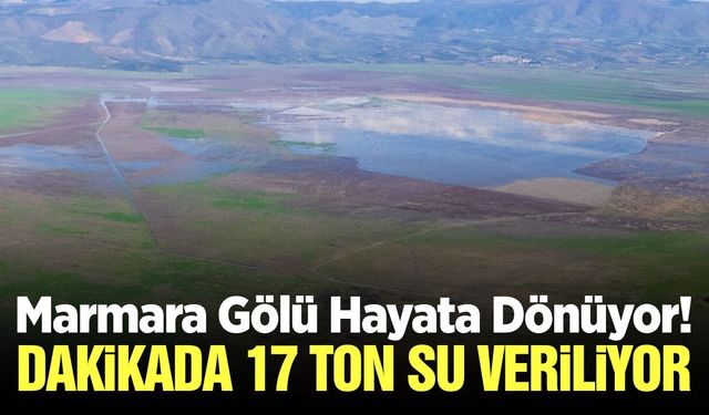 Marmara Gölü'ne can suyu: Dakikada 17 ton su verilmeye başlandı