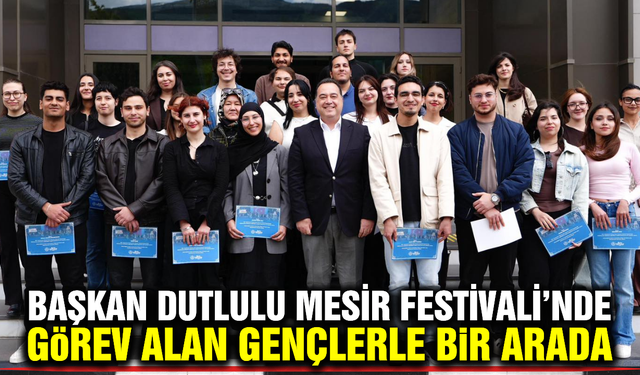 Mesir Festivali’nin Genç Gönüllülerine Başkan Dutlulu’dan Teşekkür