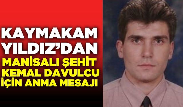 Manisa'da şehit Kemal Davulcu şehadetinin sene-i devriyesinde anıldı