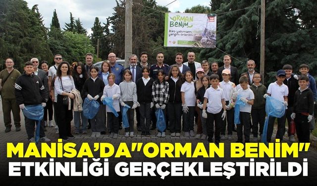 Manisa'da  "Orman Benim" etkinliği