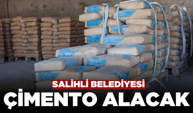 Salihli Belediyesi Çimento Satın Alacak