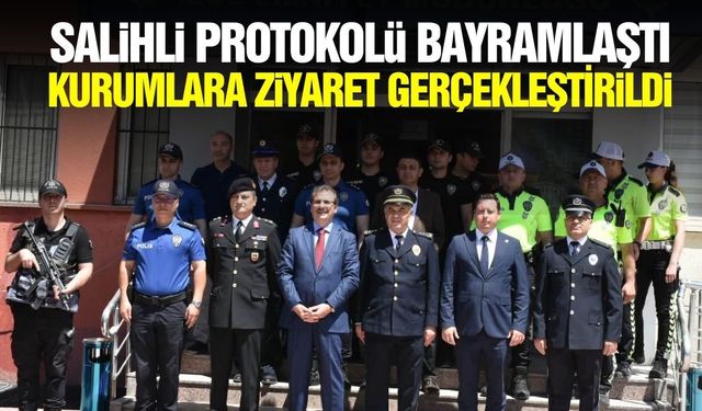 Salihli’de Bayramlaşma programı: Kurumlar tek tek ziyaret edildi