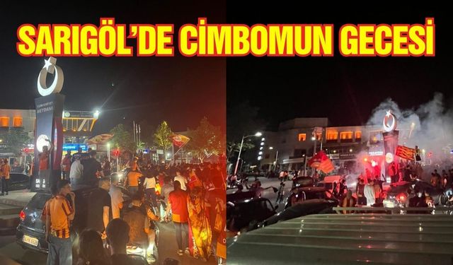 Sarıgöl'de Galatasaraylı taraftarlar şampiyonluk coşkusunu doyasıya yaşıyor