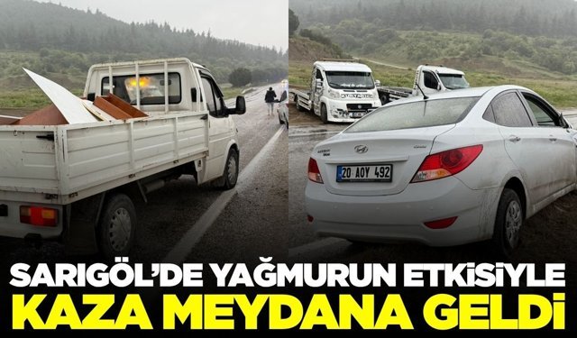 Sarıgöl'de yağış kazaya sebep oldu!