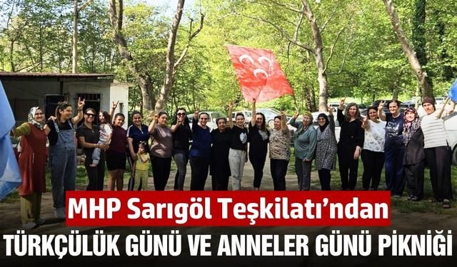 Sarogöllü MHP'liler Türkçülük Günü ve Anneler Günü pikniğinde buluştu