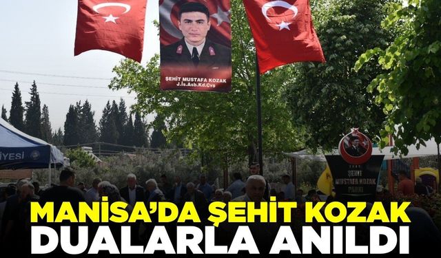 Manisa'da Şehit Mustafa Kozak dualarla anıldı