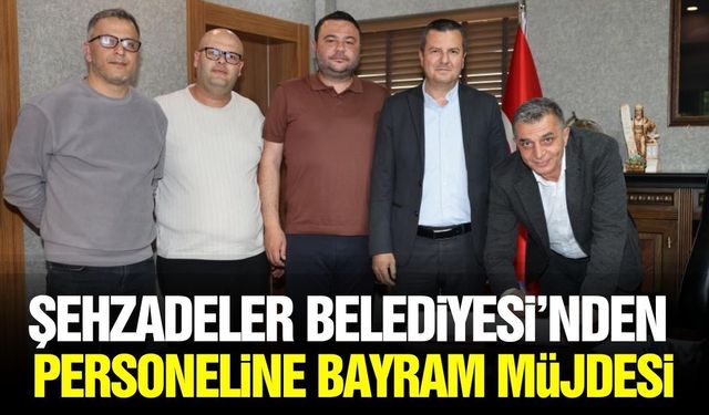 Şehzadeler’de Belediye personeline promosyon müjdesi