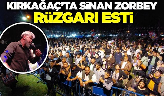Kırkağaç'ta Sinan Zorbey rüzgarı: Çam festivalinde unutulmaz gece