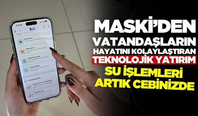 MASKİ’den teknoloji hamlesi: NFC Dönemi
