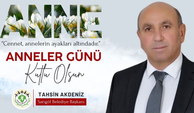 Sarıgöl Belediyesinden Anneler Günü Mesajı