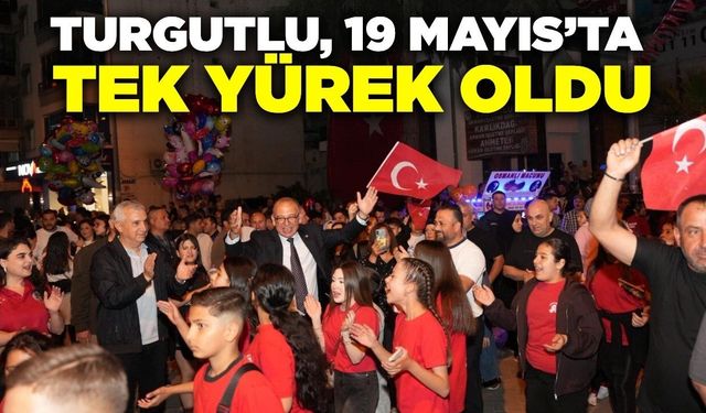 Turgutlu'da 19 Mayıs coşkusu sokaklara taştı