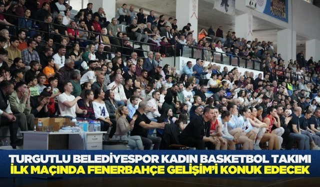 Turgutlu Belediyesi Kadın Basketbol’da yarı final heyecanı
