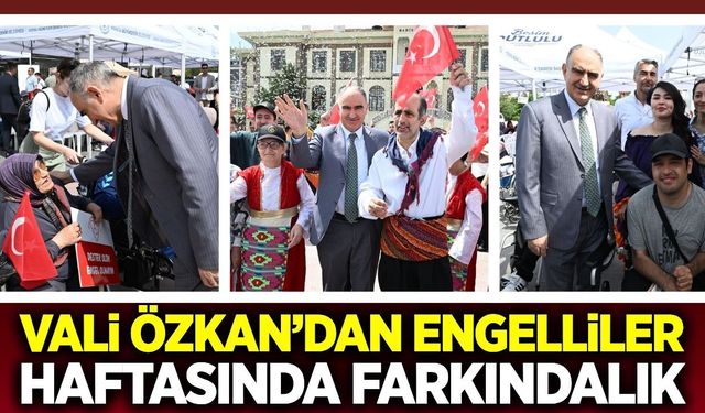 Manisa Valisi Özkan: “Dayanışma ve Sevgiyle Tüm Engeller Aşılır”