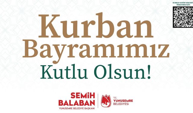 Yunusemre Belediyesi Kurban Bayramı Kutlama mesajı