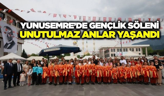 Yunusemre'de 19 Mayıs coşkusu meydanı doldurdu!