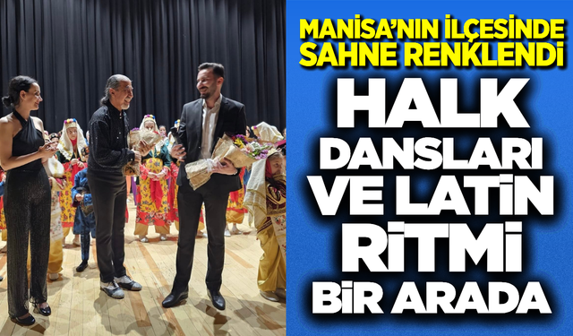 Turgutlu’da Muhteşem "Dans Gecesi": Halk Danslarından Latin Esintilerine
