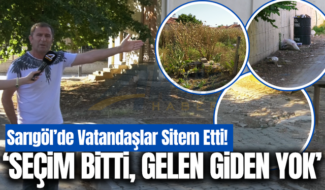 Sarıgöl'de vatandaşlardan yol ve temizlik çağrısı!