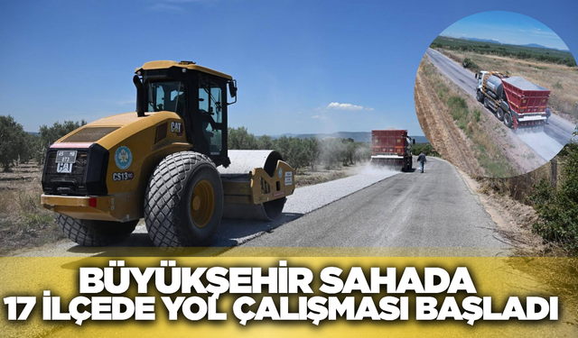 Manisa’da Ulaşım Atılımı Gerçekleşti: 17 İlçede Yol Yapım ve Bakım Seferberliği