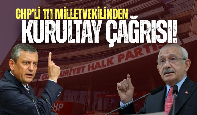 CHP'de Olağanüstü Kurultay Çağrısı: 111 Milletvekilinden Ortak Bildiri