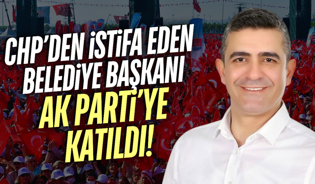 CHP'lileri kızdıracak hamle! İstifa edip AK Parti saflarına katıldı
