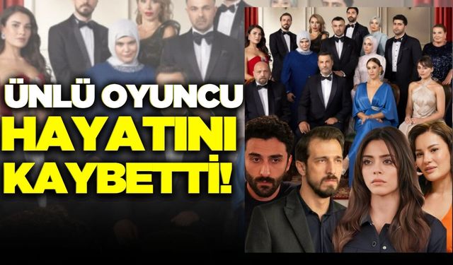 Kızılcık Şerbeti'nin sevilen karakteri hayatını kaybetti!