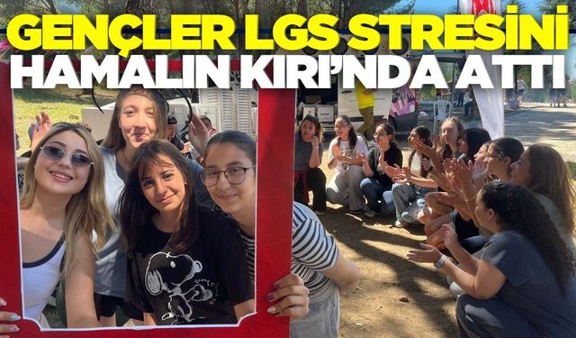 Manisa'da LGS stresi Hamalın Kırı’nda atıldı!