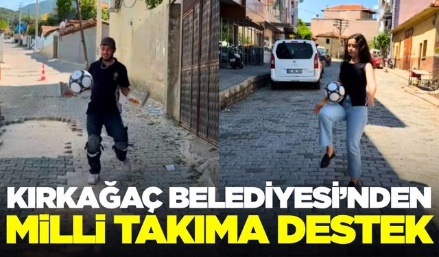 Kırkağaç Belediyesi'nden Milli Takıma Destek Mesajı