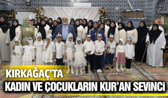 Kırkağaç’ta kadınlar ve çocuklar Kur’an eğitimini tamamladı