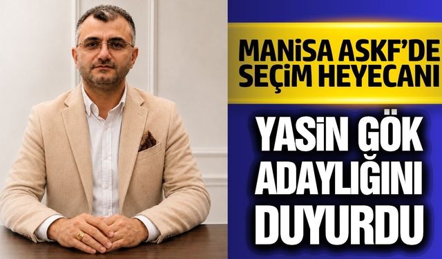 Yasin Gök: “Daha şeffaf ve güçlü bir ASKF için adayım”