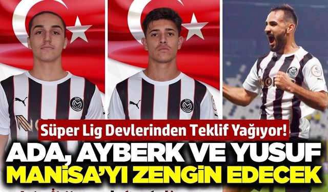 Manisa FK'nın genç yıldızları Süper Lig ekiplerinin radarında