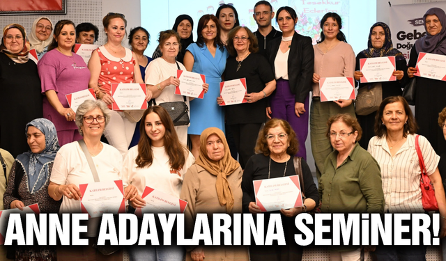 Manisa'da anne adaylarına yönelik seminer!