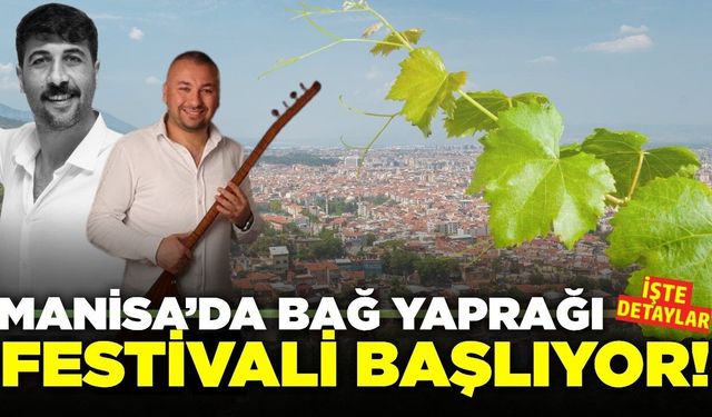 Manisa'da bağ yaprağı festivali başlıyor!