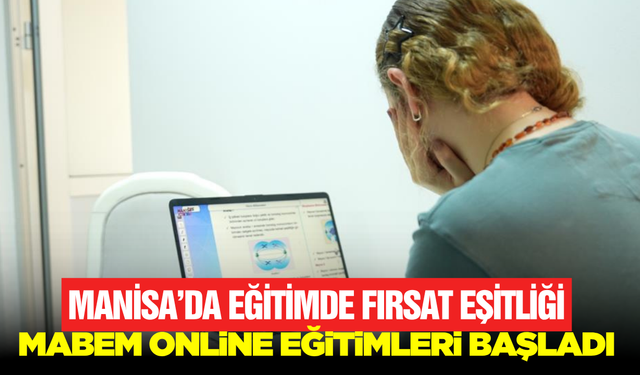 Manisa’da Eğitimde Engel Yok: MABEM Online Eğitimle 17 İlçeye Ulaşıyor!