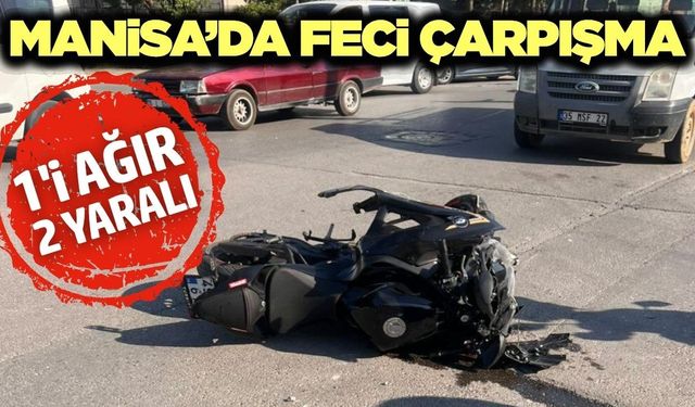 Manisa’da otomobil ile motosiklet çarpıştı: 1’i ağır 2 yaralı