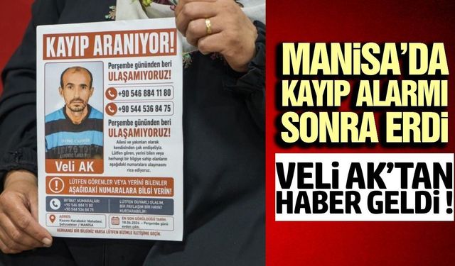 Ailesi sokak sokak arıyordu! Kayıp Veli Ak’tan sevindiren haber