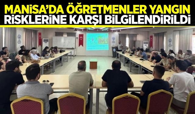 Manisa'da öğretmenlere orman yangınlarıyla mücadele eğitimi