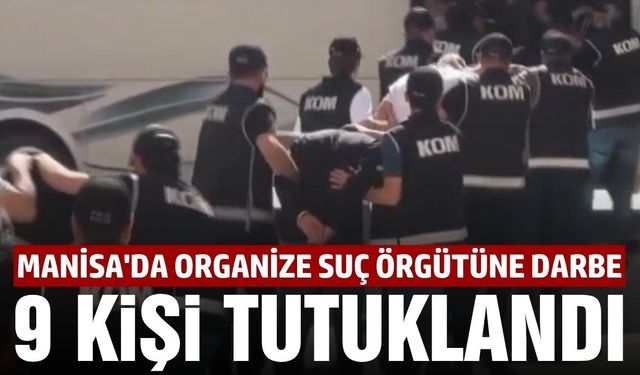 Manisa'da Organize Suç Örgütüne Darbe!