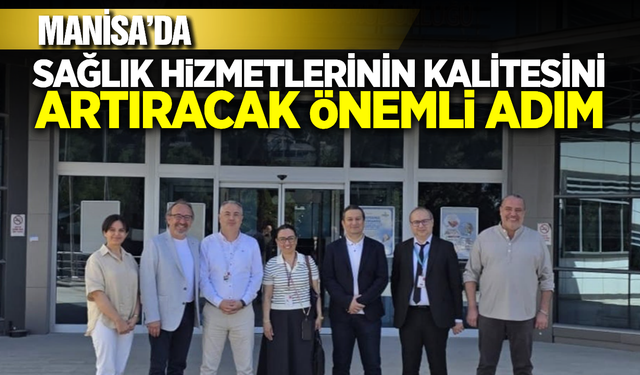 Manisa’da Sağlık Tesislerine Yönelik "SDS" Değerlendirmesi