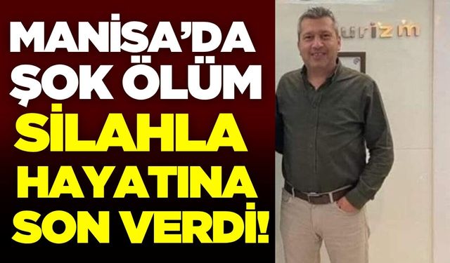Manisa'da ünlü iş insanı yaşamına son verdi!