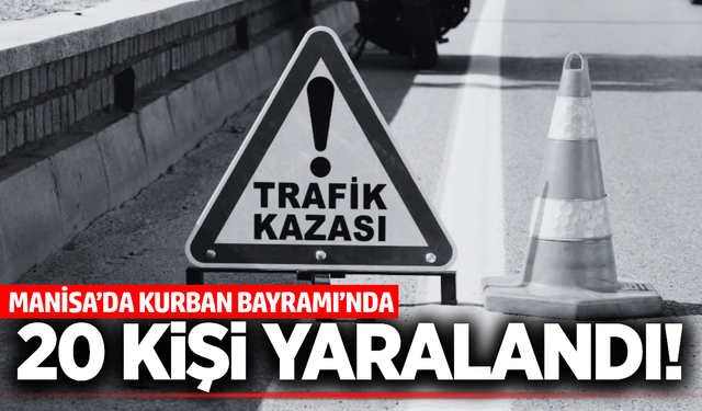 Manisa'da trafik kazalarında 20 kişi yaralandı