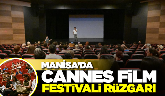 Manisalı Sinemaseverler Cannes Film Festivali'nde Buluştu
