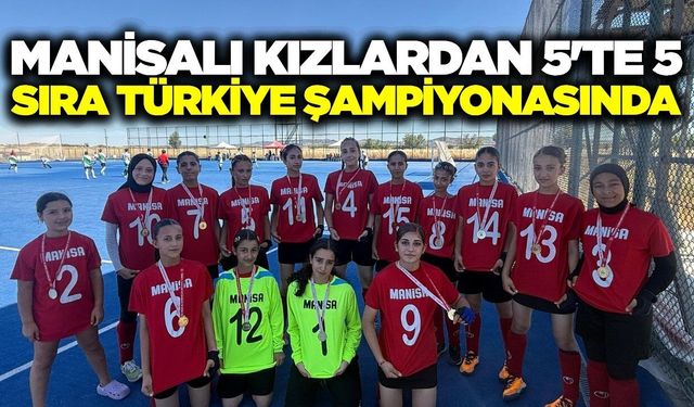 Manisa'nın hokeyci kızları Türkiye Şampiyonası'na gidecek!