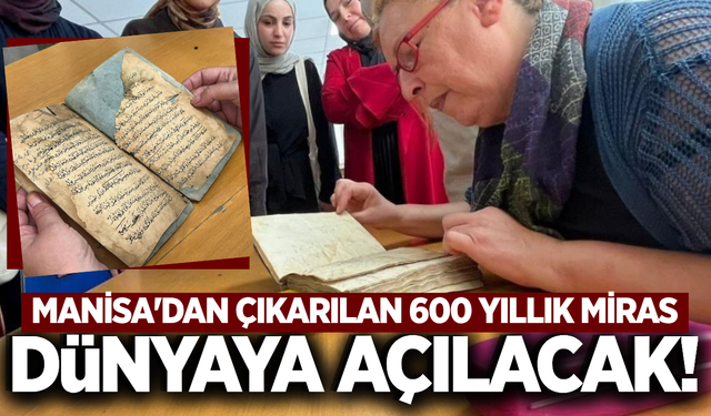 Manisa'nın asırlık mirası gün yüzüne çıkıyor