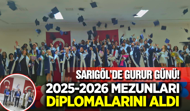 Sarıgöl Meslek Yüksekokulu’nda Coşkulu Mezuniyet Töreni