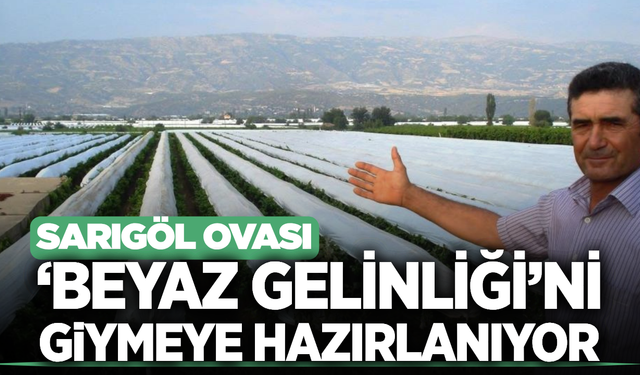 Sarıgöl'de örtü operasyonu başlamak üzere