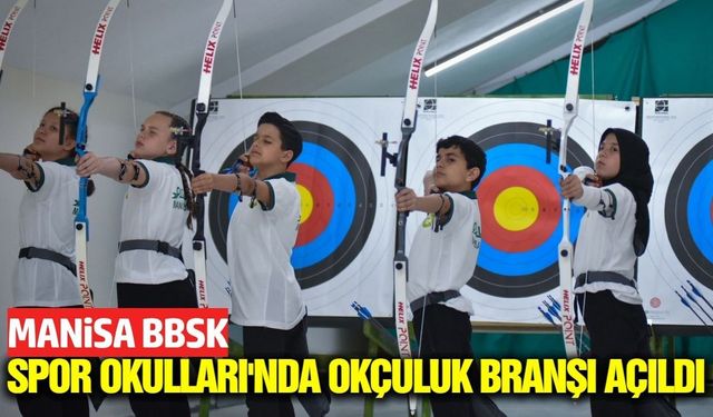 Manisa'da gençlere okçuluk fırsatı