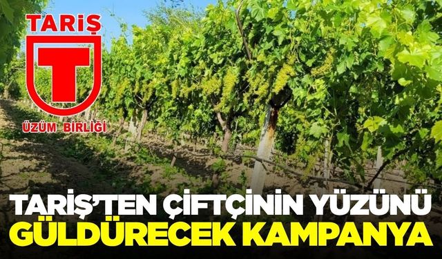 TARİŞ'ten üreticilere duyuru: Kampanya devam ediyor