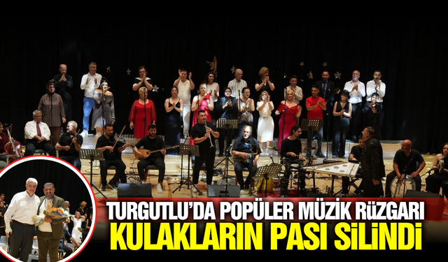 Turgutlu’da Popüler Müzik Rüzgarı: Kulakların Pası Silindi!