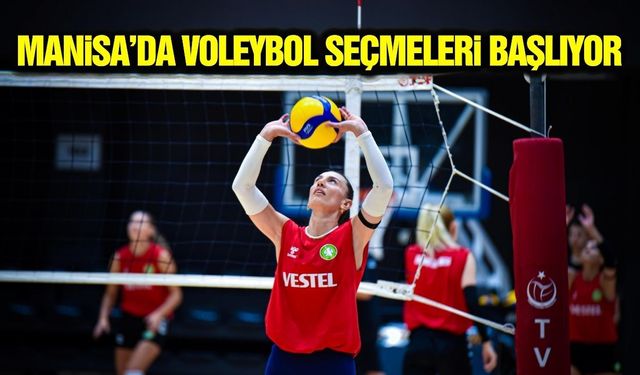 Vestel Manisa BBSK geleceğin sultanlarını arıyor!